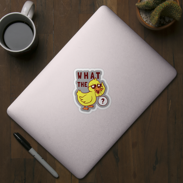 What The Duck by dumbshirts